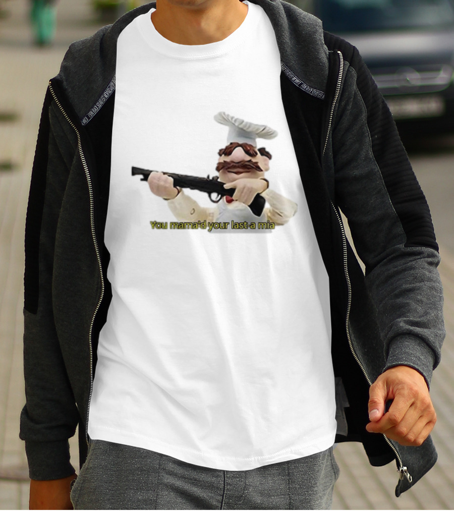 You Mama’d Your Last-a Mia Chef Holding Gun T-Shirt