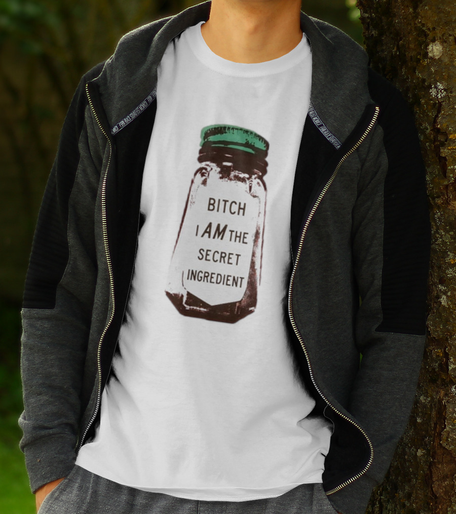 Bitch I Am The Secret Ingredient Jar T-Shirt