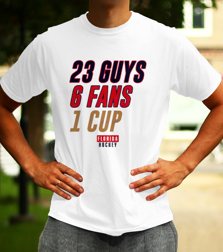 Florida Hockey 23 Guys 6 Fans 1 Cup T-Shirt