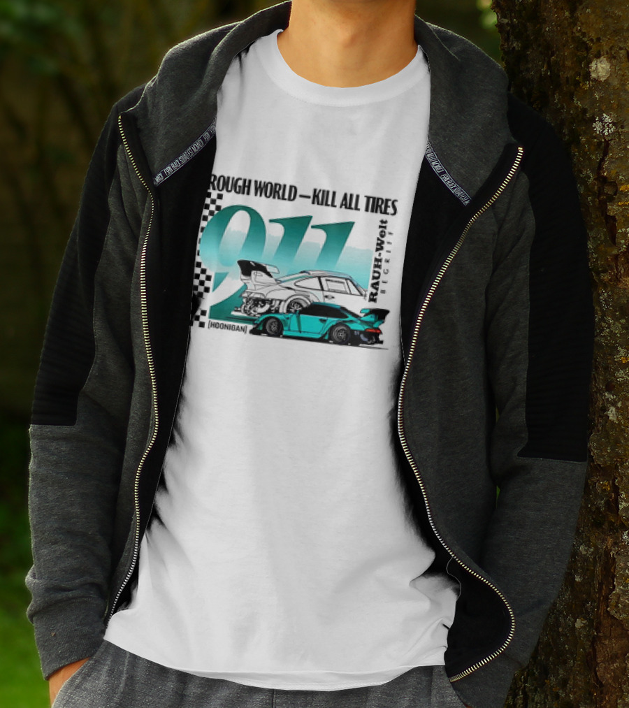 Rough World Kill All Tires Hoonigan RAUH-Welt Begriff 911 T-Shirt