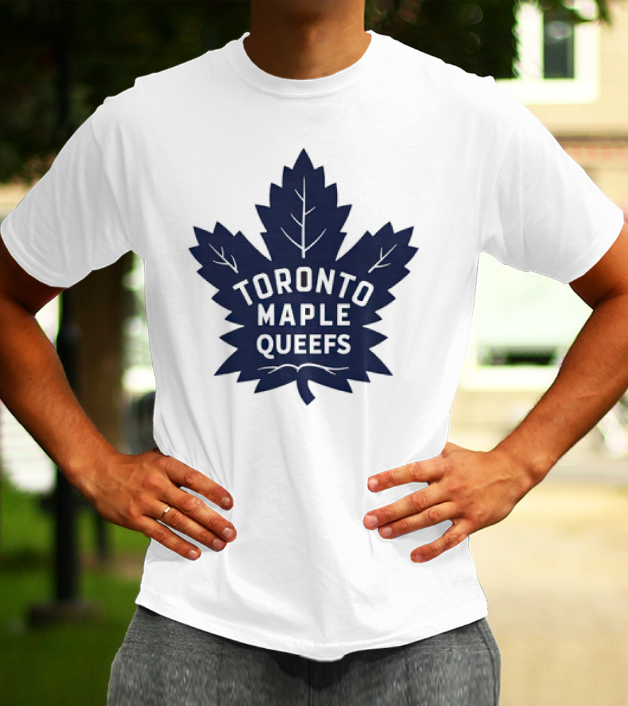 Toronto Maple Leafs Queefs T-Shirt