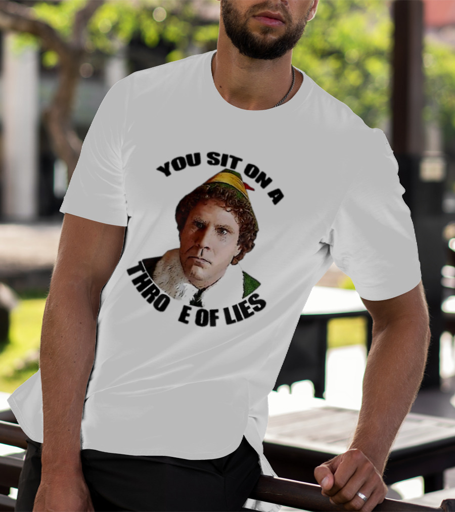 Elf Buddy You Sit On A Throne Of Lies Christmas Movie Scene T-Shirt