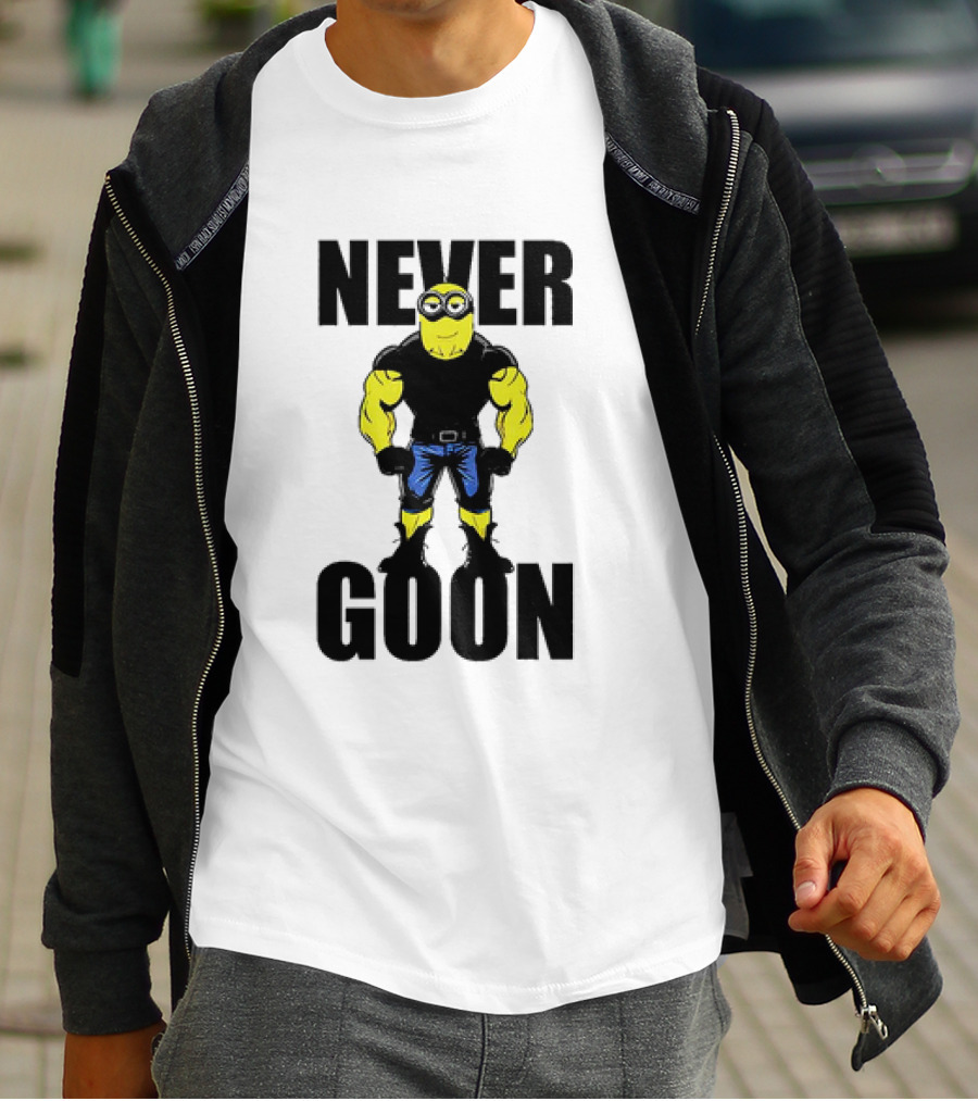 Never Goon Buff Minions Meme T-Shirt