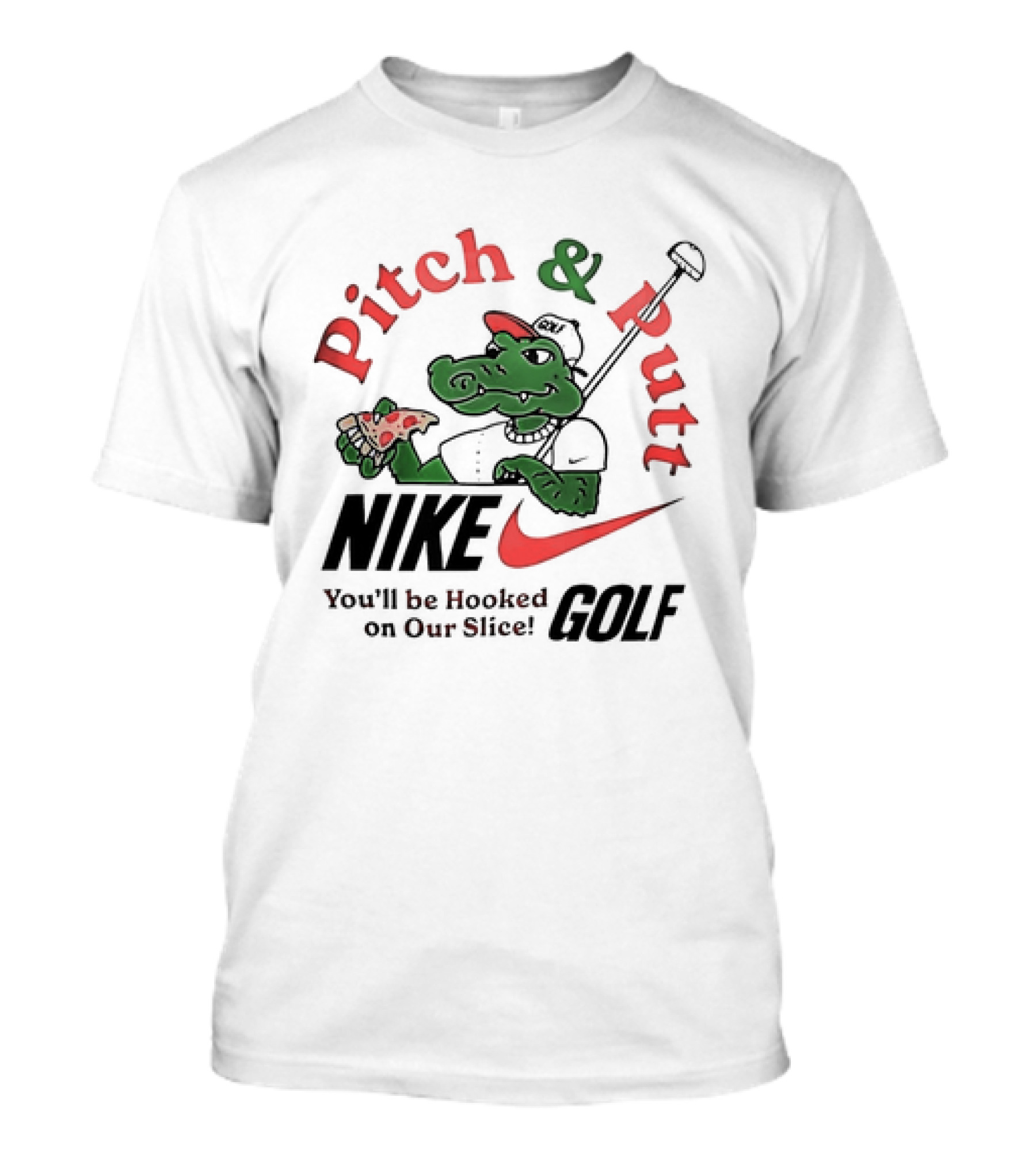 Pitch And Putt Golf You'll Be Hooked On Our Slice T-Shirt