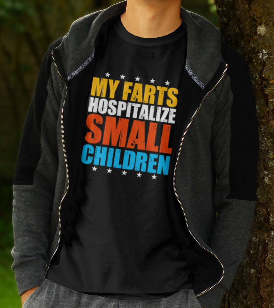 My Farts Hospitalize Small Children Stars Bold Impact T-Shirt