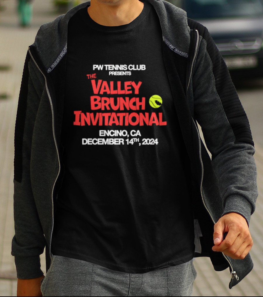 PW Tennis Club Presents The Valley Brunch Invitational Encino CA December 14 T-Shirt
