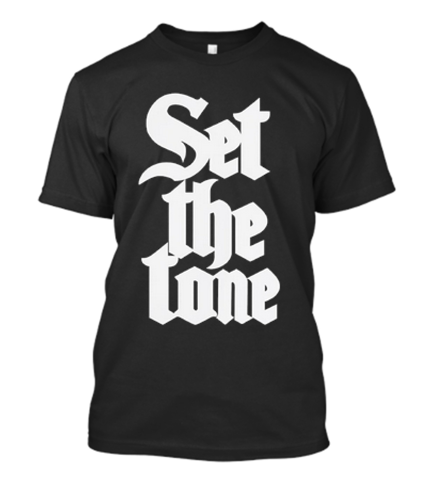 Set The Tone Gothic Font T-Shirt