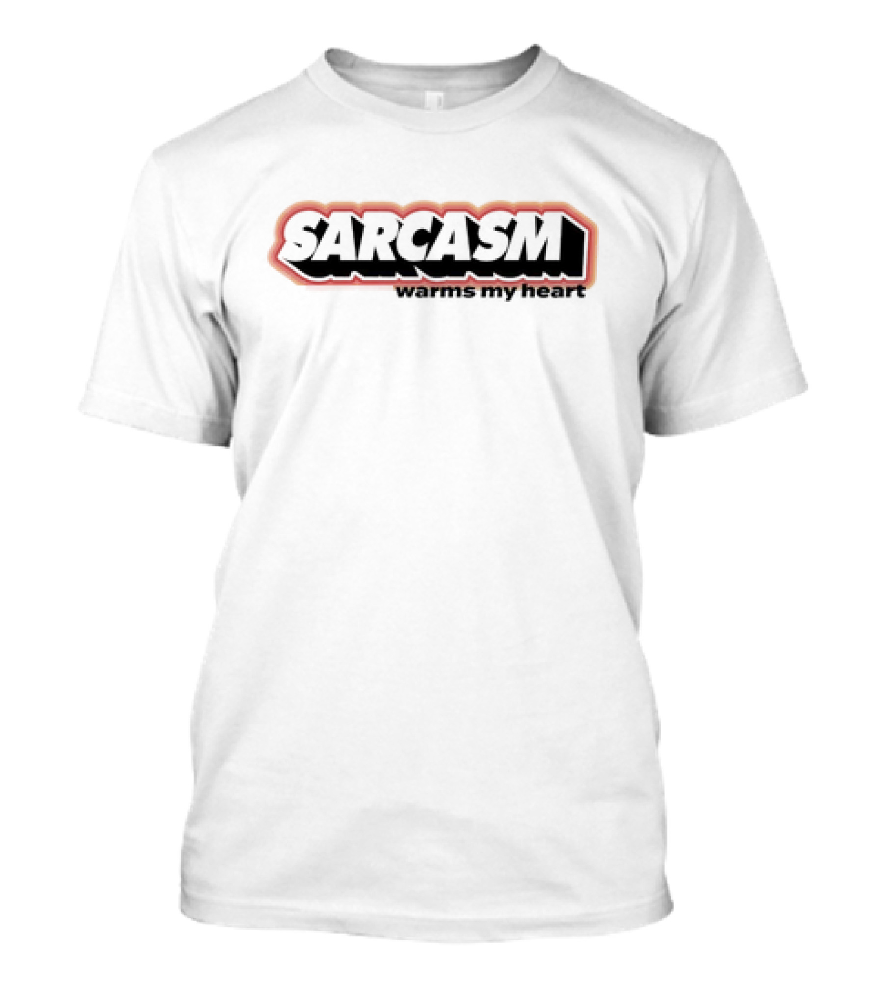 Sarcasm Warms My Heart T-Shirt