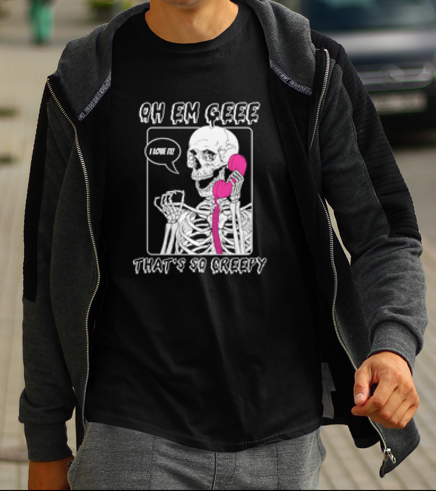 OH EM GEEE Skeleton I Love It That's So Creepy Pink Phone T-Shirt