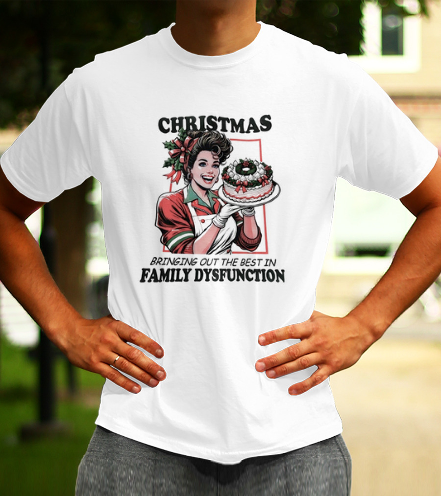Christmas Bringing Out The Best In Family Dysfunction Retro Holiday Cake Edition T-Shirt