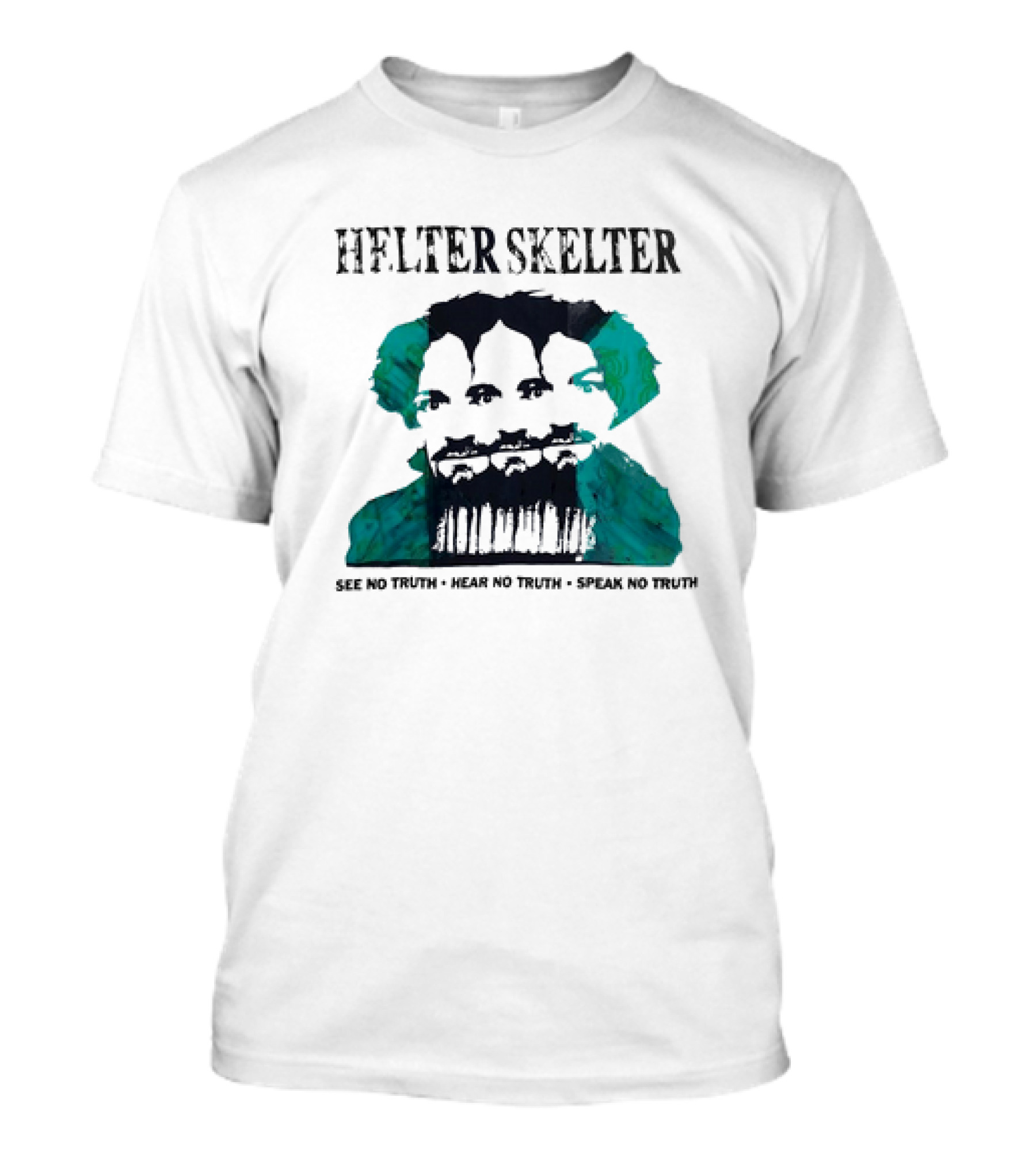Helter Skelter See No Truth Hear No Truth Speak No Truth T-Shirt