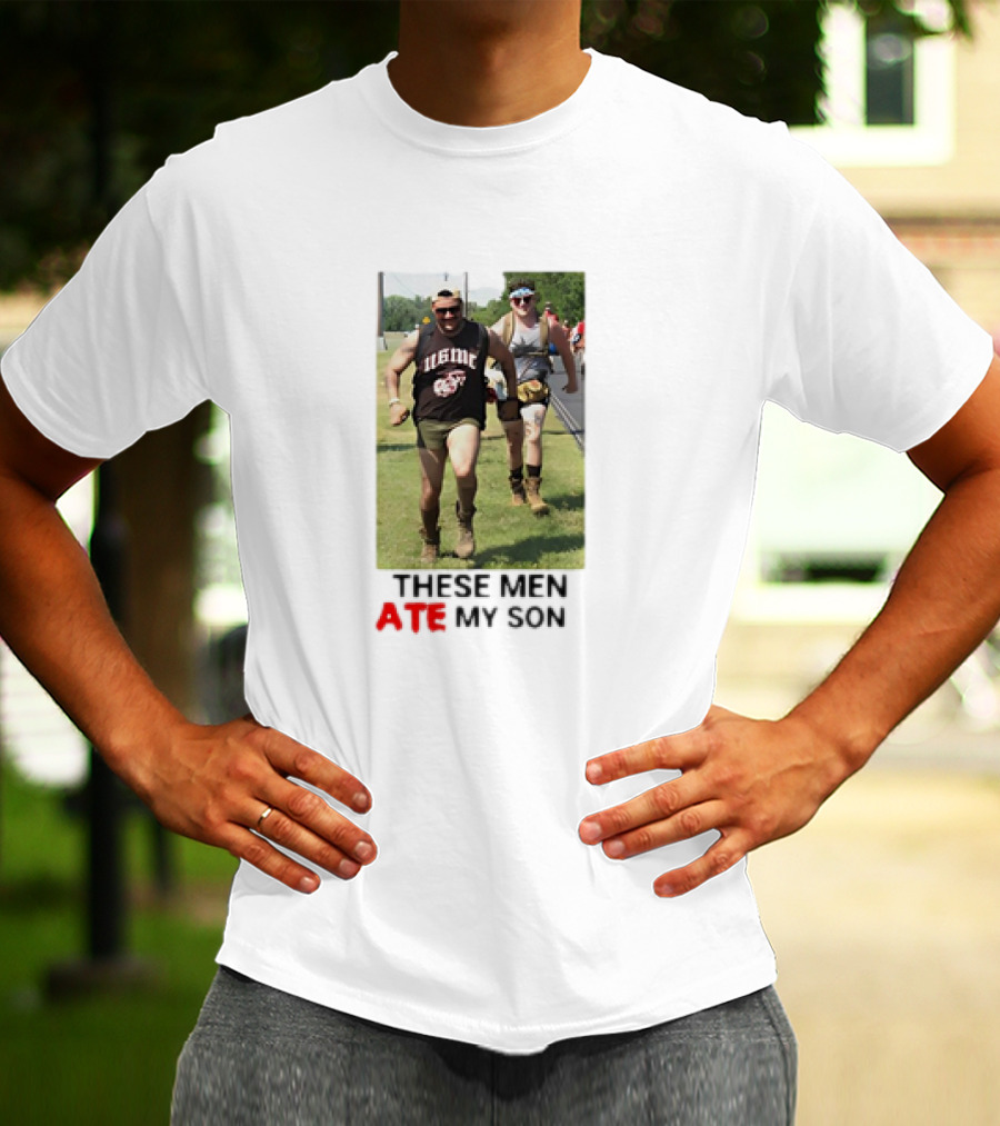 THESE MEN ATE MY SON Running Meme Marines T-Shirt