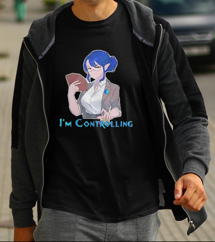 I'm Controlling Magic Anime Girl With Cards T-Shirt
