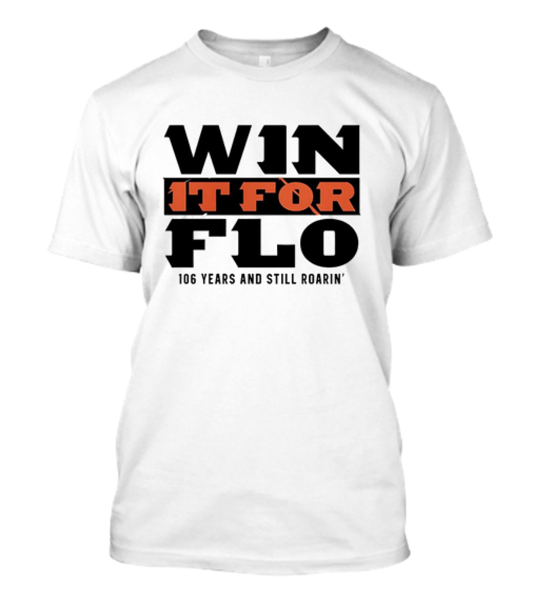 Cincinnati Bengals Win It For Flo 106 Years And Still Roarin' T-Shirt