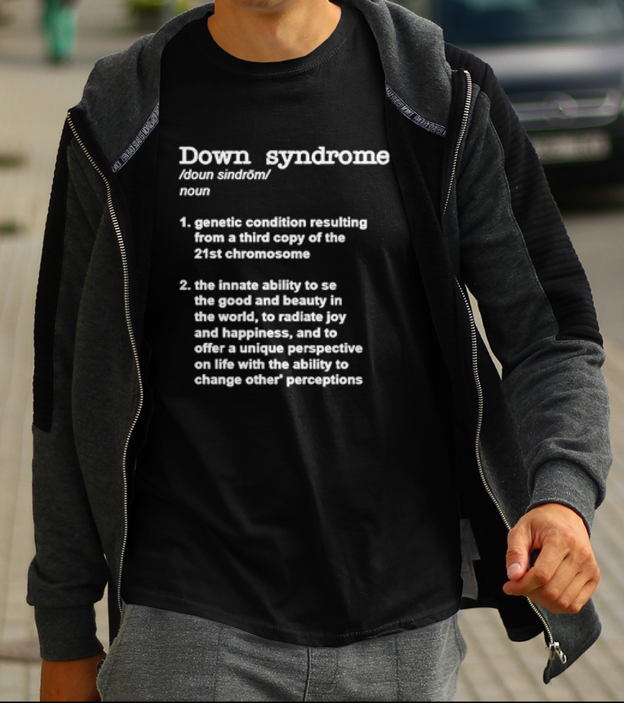Down Syndrome Noun Definition Genetic Condition Unique Perspective Joy Happiness T-Shirt