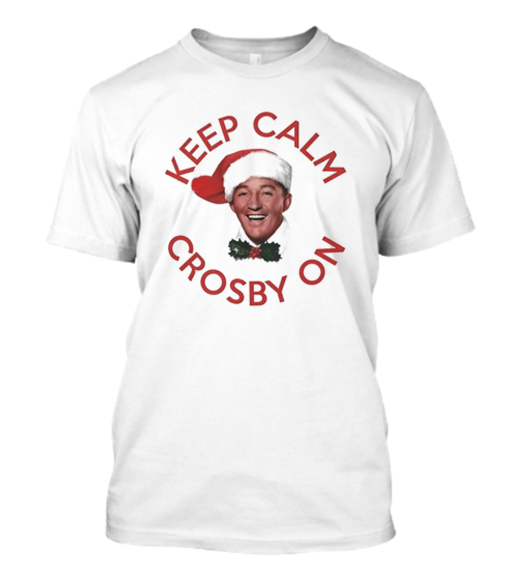 Keep Calm Christmas Crosby On Santa Hat T-Shirt