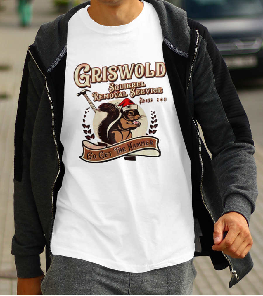 Griswold Squirrel Removal Service Since 1989 Go Get The Hammer T-Shirt