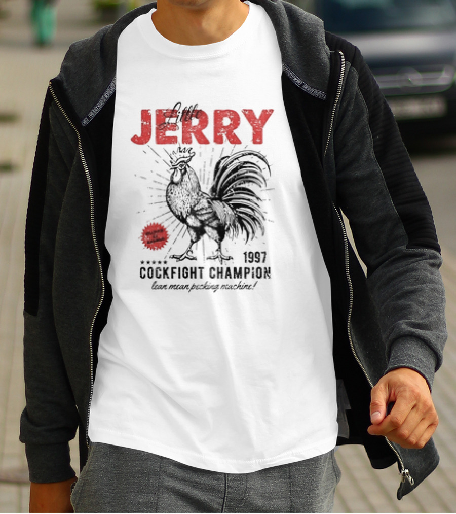 Little Jerry 1997 Cockfight Champion Lean Mean Pecking Machine T-Shirt