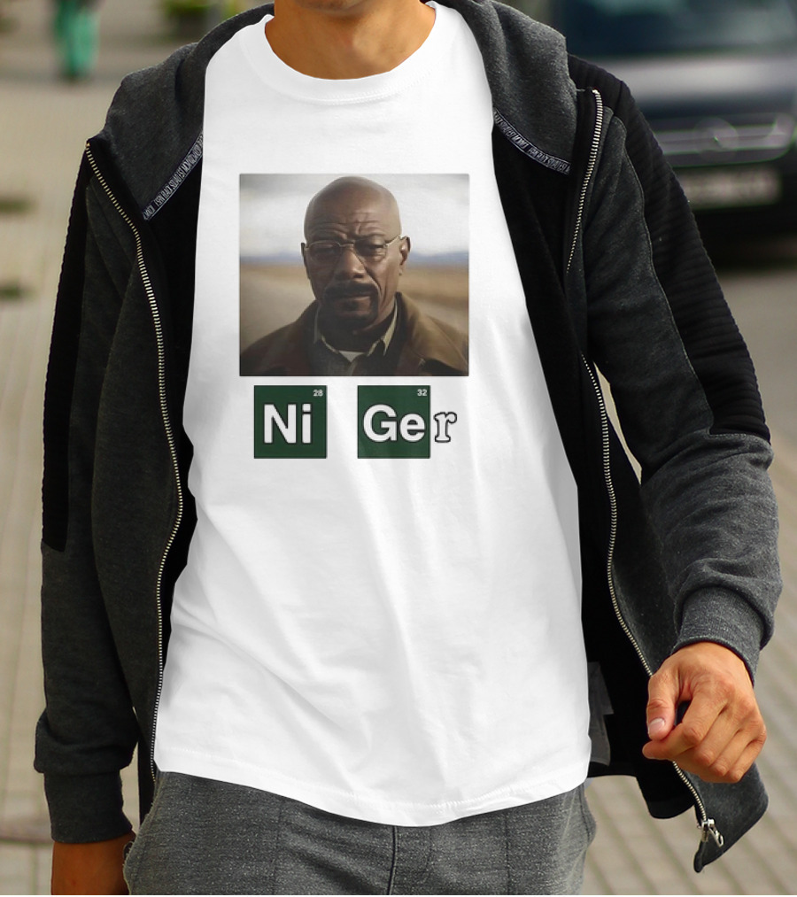 Ni Ger Nickel Germanium Breaking Bad Iconic Scene Meme T-Shirt