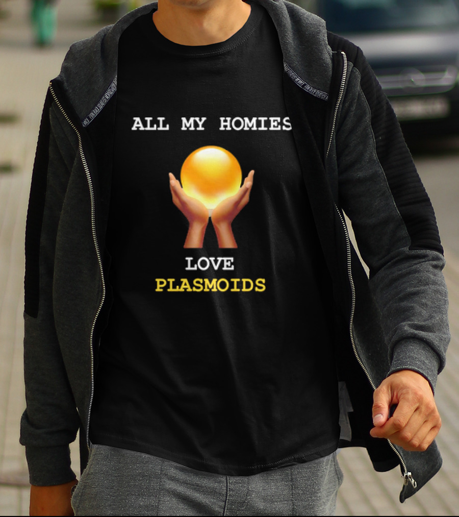 ALL MY HOMIES LOVE PLASMOID ORB CLASSIC PLASMOIDS T-Shirt