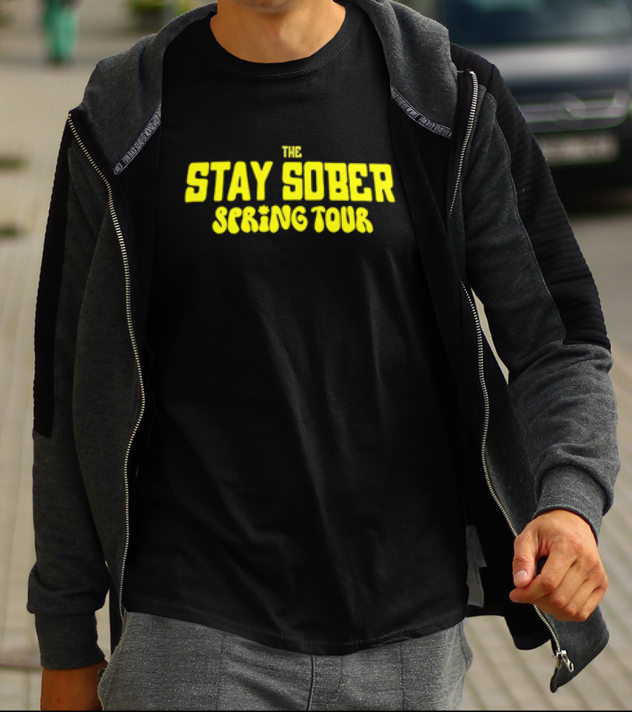 THE STAY SOBER SPRING TOUR T-Shirt