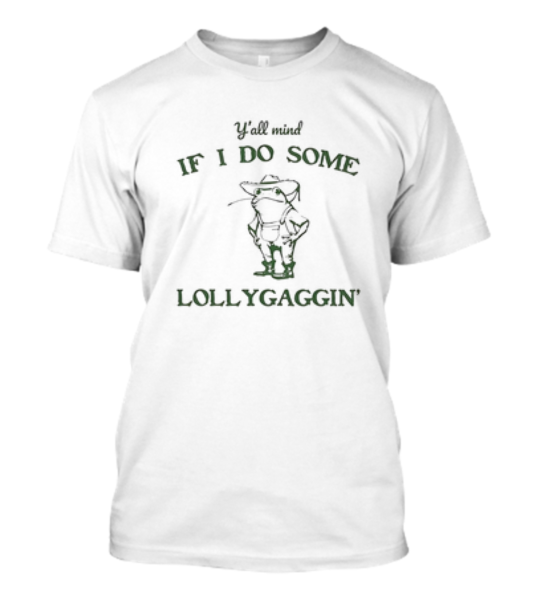 Y’all Mind If I Do Some Lollygaggin Frog Cowboy T-Shirt