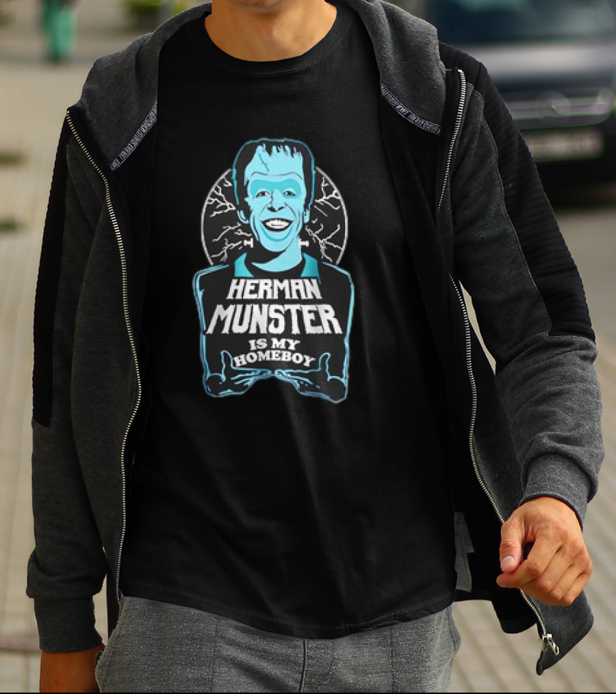 Herman Munster Is My Homeboy Iconic Character T-Shirt