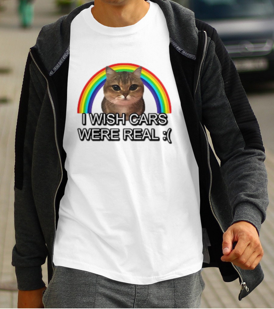 Cat I Wish Cars Were Real :( Rainbow T-Shirt