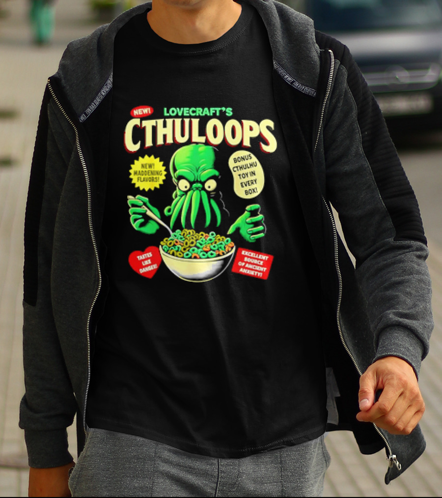 LOVECRAFT'S CTHULOOPS NEW MADDENING FLAVORS BONUS CTHULHU TOY IN EVERY BOX EXCELLENT SOURCE OF ANCIENT AWAKENING TASTES LIKE DANGER T-Shirt