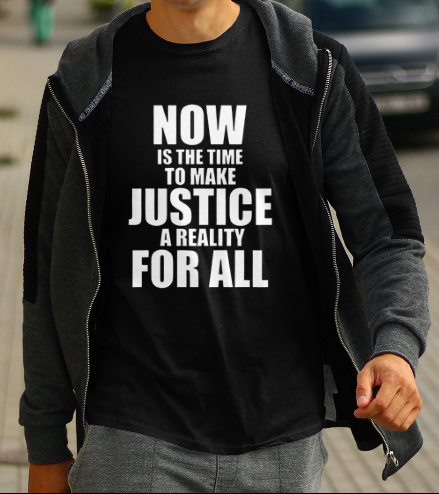 Dallas Mavericks Now Is The Time To Make Justice A Reality For All T-Shirt