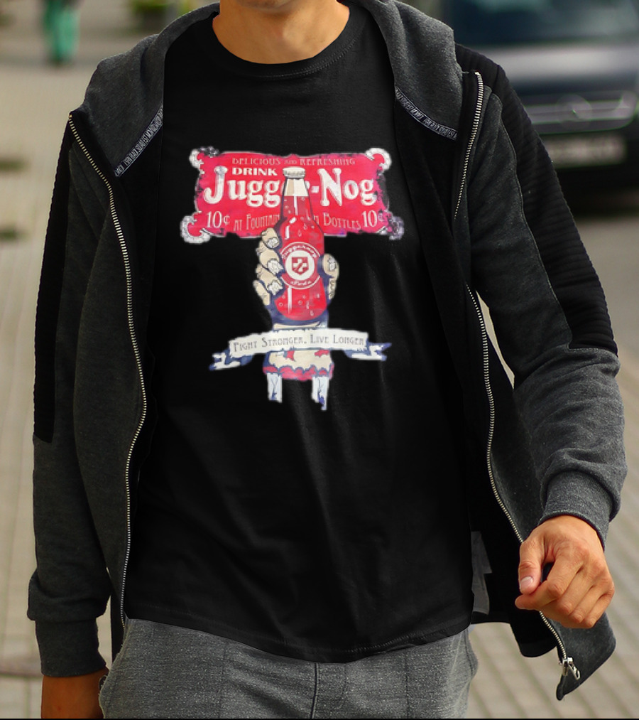 Juggernog Drink Delicious Refreshing Fight Stronger Live Longer T-Shirt