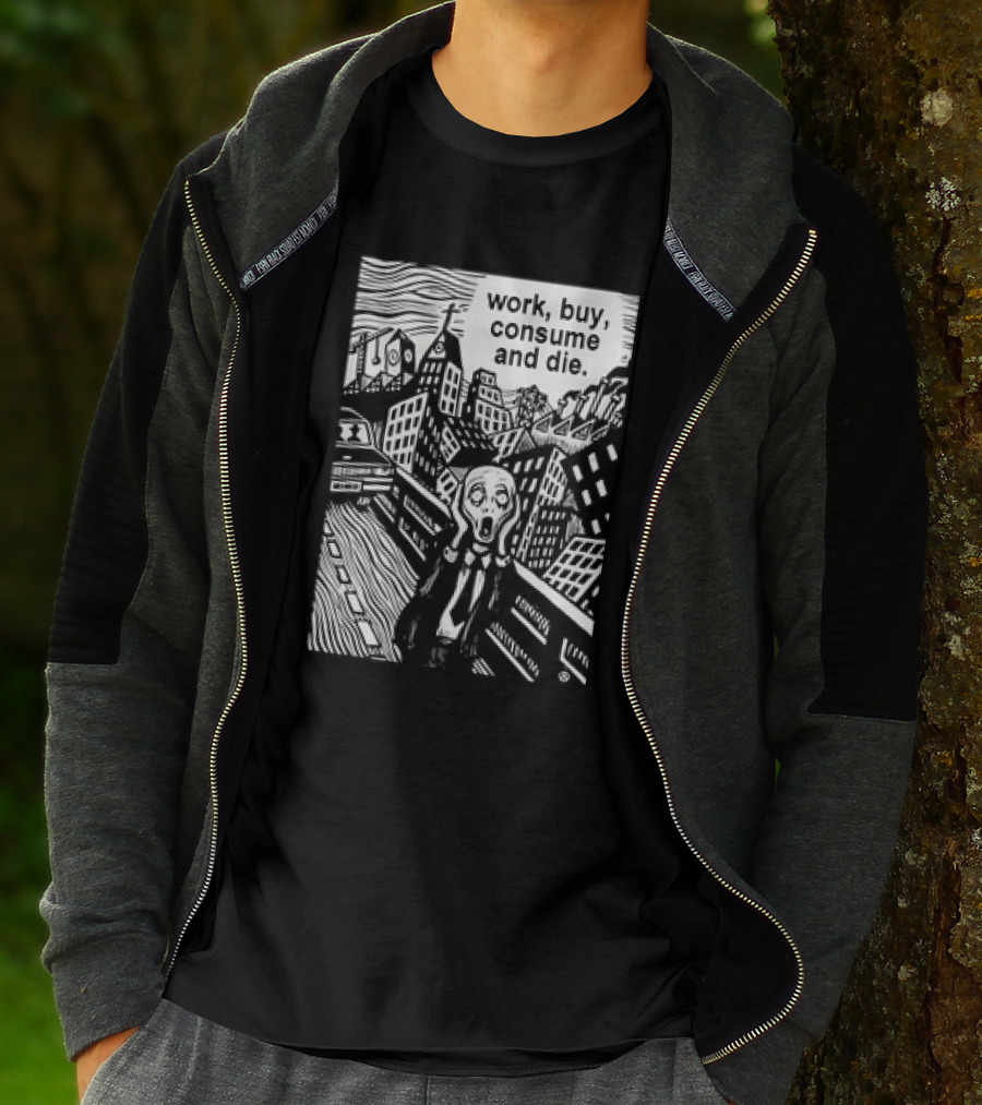 Work Buy Consume And Die Scream Cityscape T-Shirt