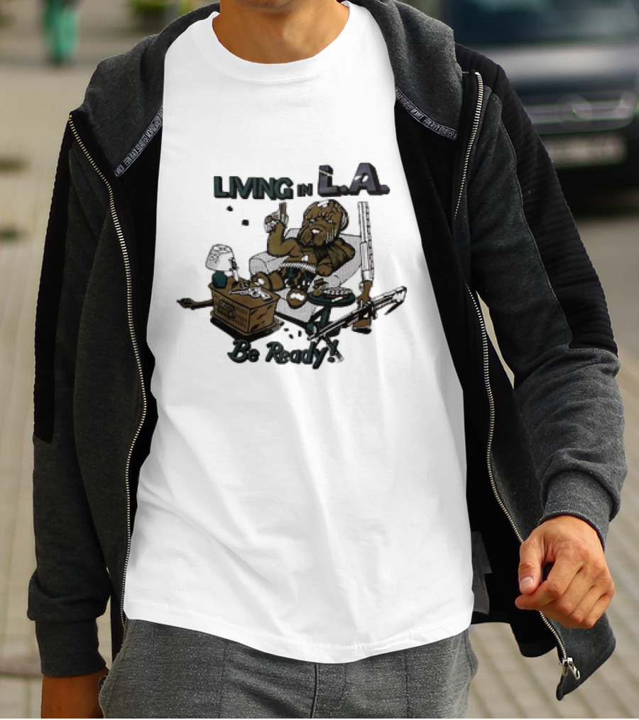 Living In L.A. Be Ready Dog With Gun T-Shirt