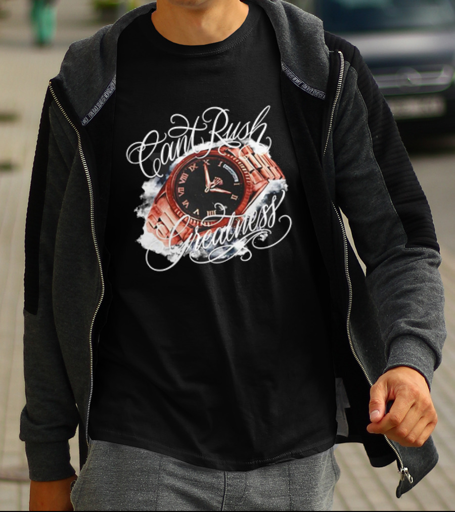 Can't Rush Greatness Roman Numeral Watch Clouds T-Shirt