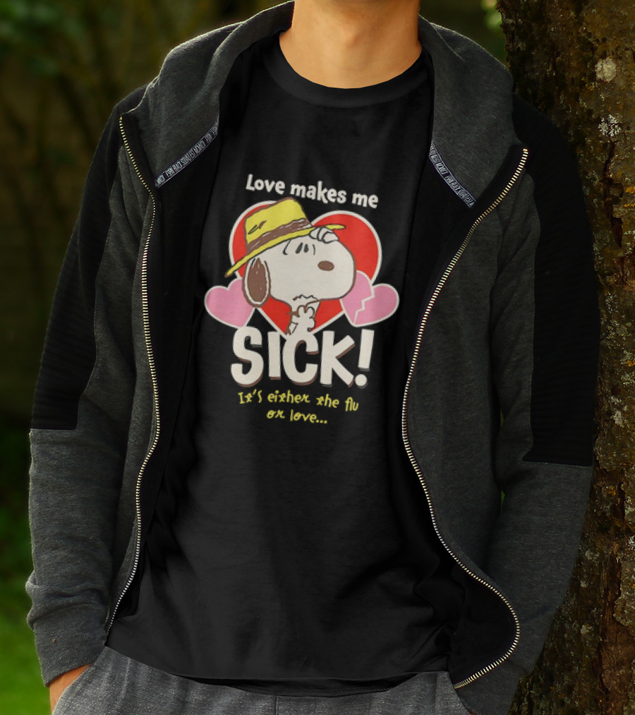 Snoopy Love Makes Me Sick It's Either The Flu Or Love Heart Hat T-Shirt