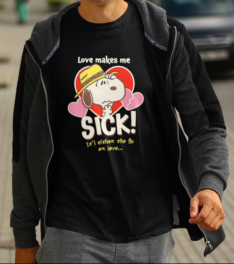 Snoopy Love Makes Me Sick It's Either The Flu Or Love Heart Hat T-Shirt