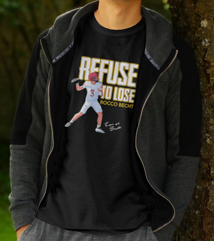 Refuse To Lose Rocco Becht Signature Football Player Number 3 T-Shirt