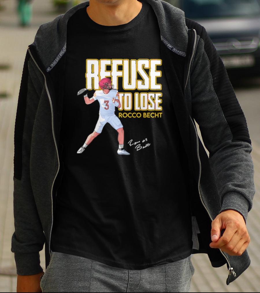 Refuse To Lose Rocco Becht Signature Football Player Number 3 T-Shirt