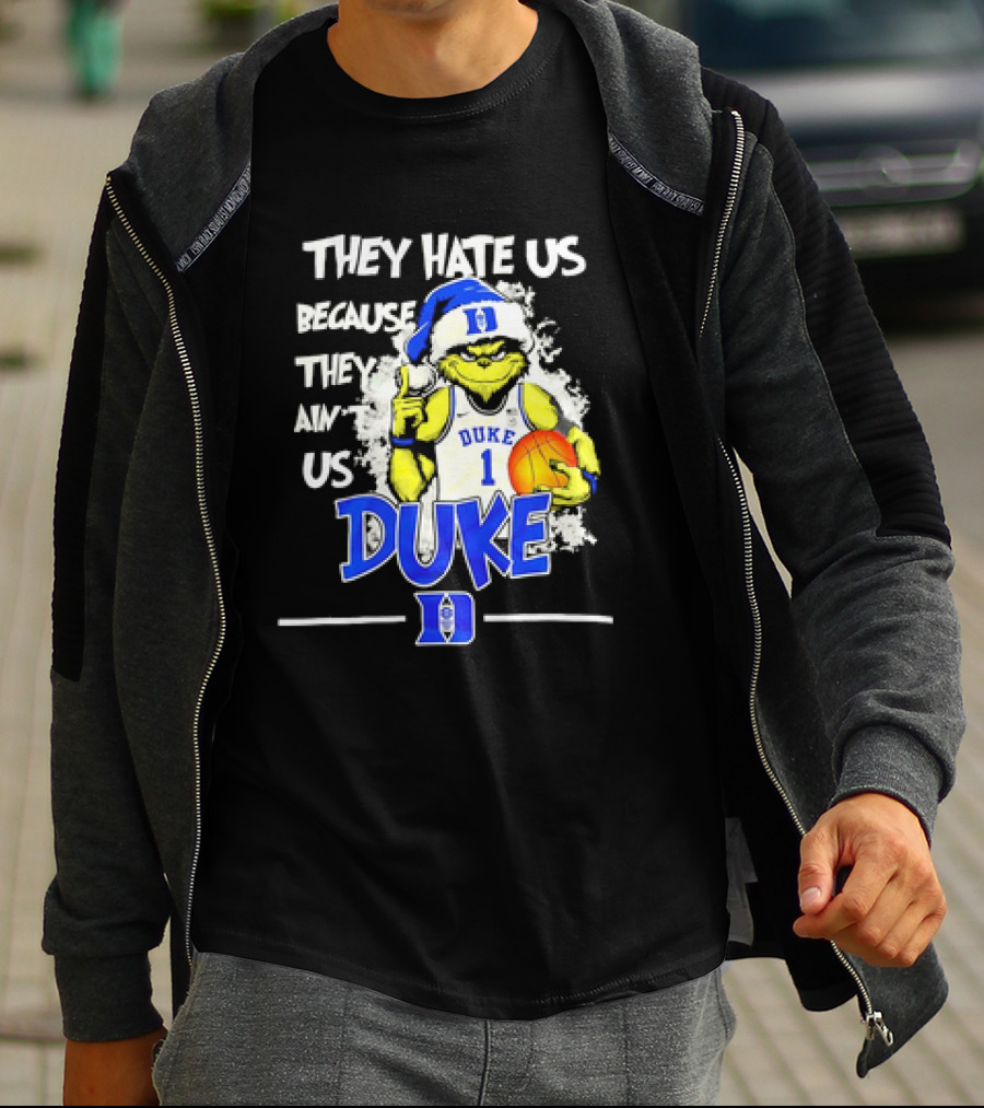 They Hate Us Because They Ain't Us Duke Blue Devils Grinch Christmas Basketball T-Shirt