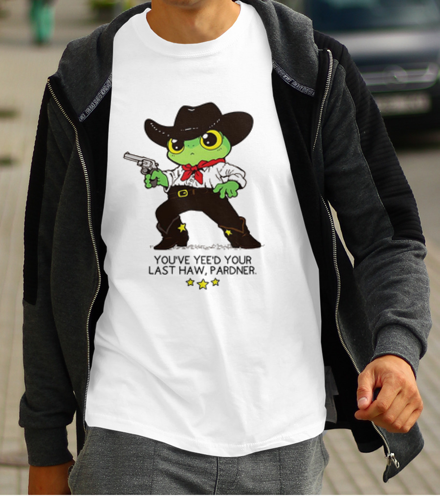 Frog Cowboy You’ve Yee’d Your Last Haw Pardner Western Cartoon T-Shirt