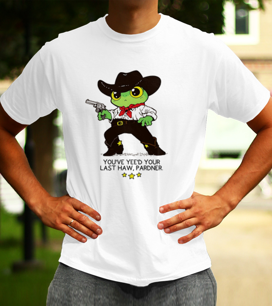 Frog Cowboy You’ve Yee’d Your Last Haw Pardner Western Cartoon T-Shirt