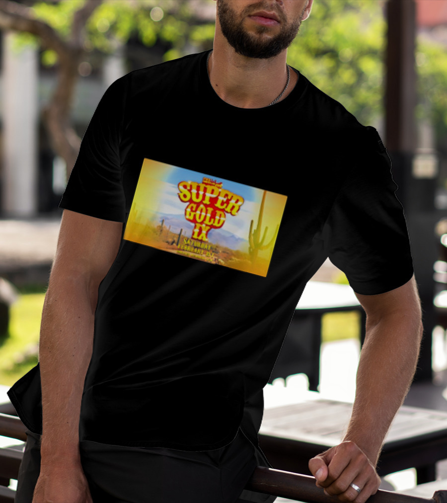 Super Gold IX Saturday February 29 Desert Sunset Event T-Shirt