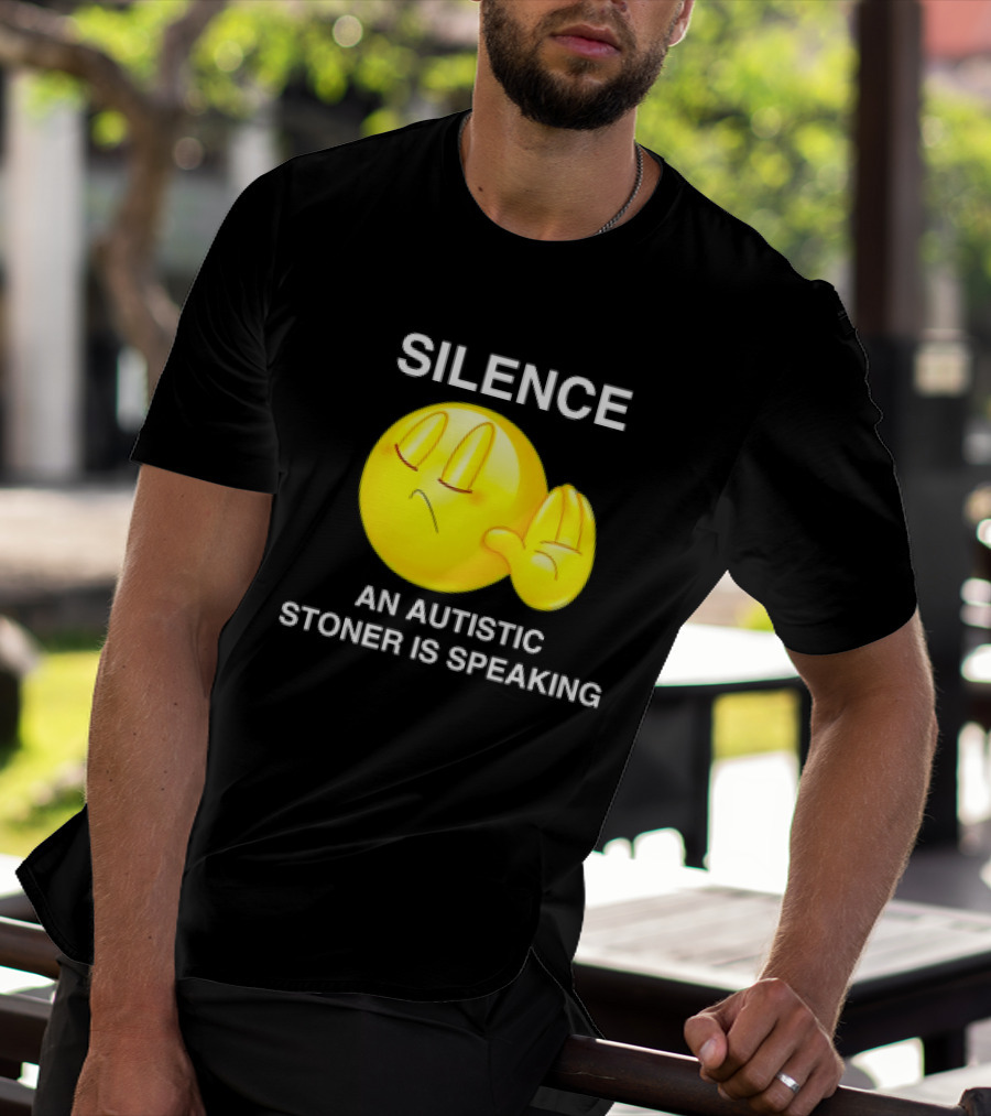 Silence Emoji With Hand Gesture An Autistic Stoner Is Speaking T-Shirt