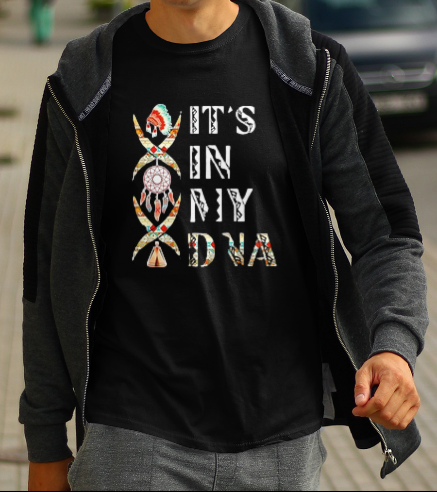 It's In My DNA Native American Dreamcatcher Headdress T-Shirt