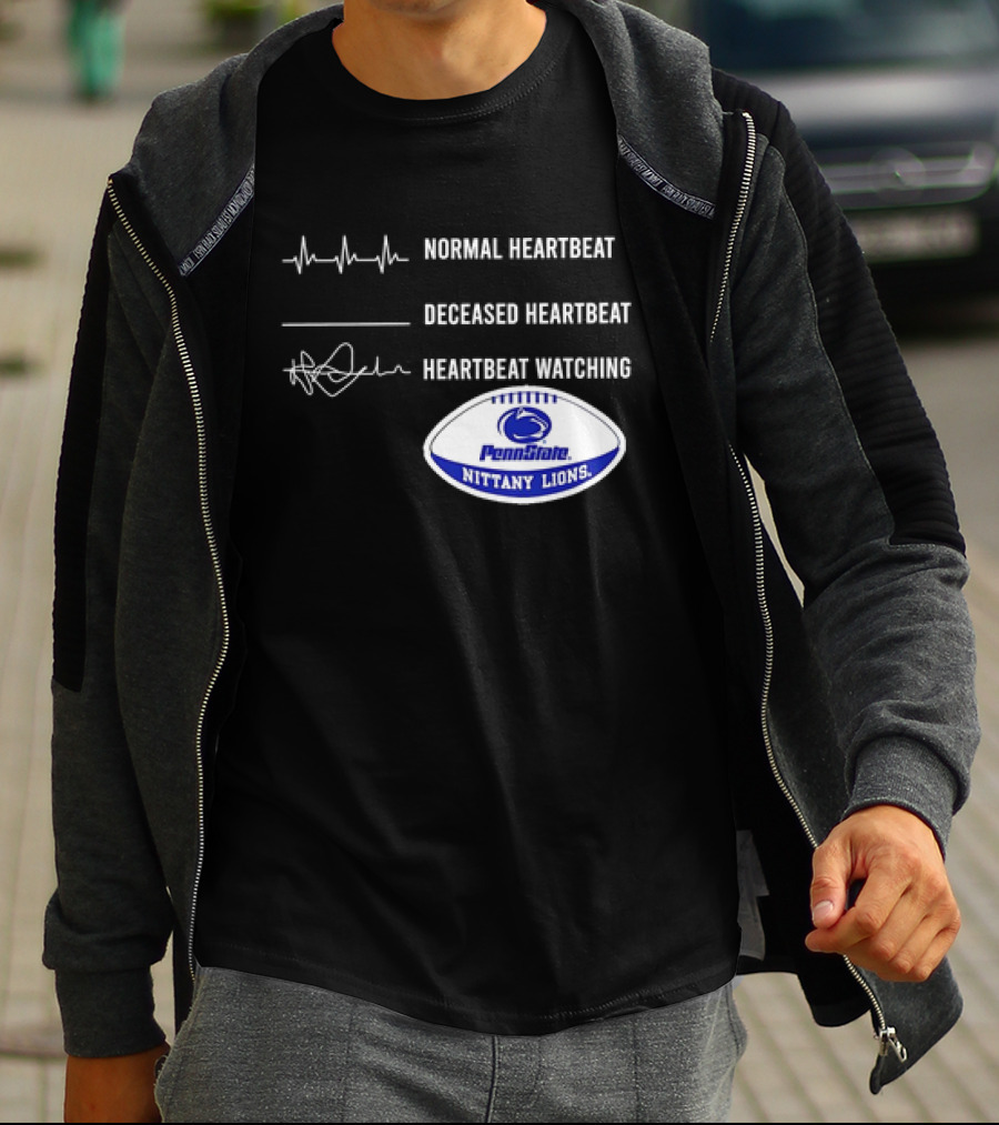 Normal Heartbeat Deceased Heartbeat Heartbeat Watching Penn State Nittany Lions T-Shirt