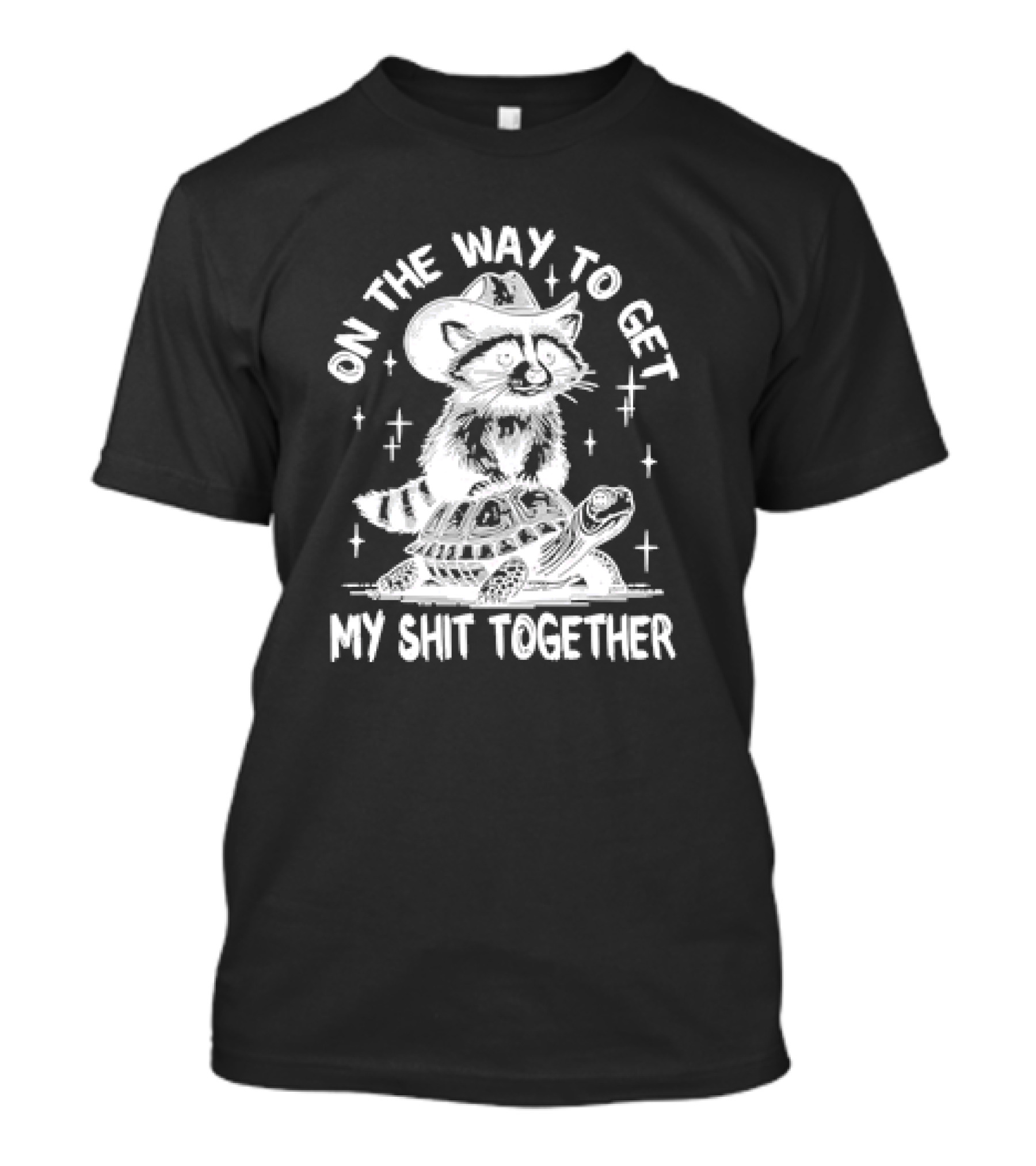 Raccoon On Turtle Journey To Get My Shit Together T-Shirt