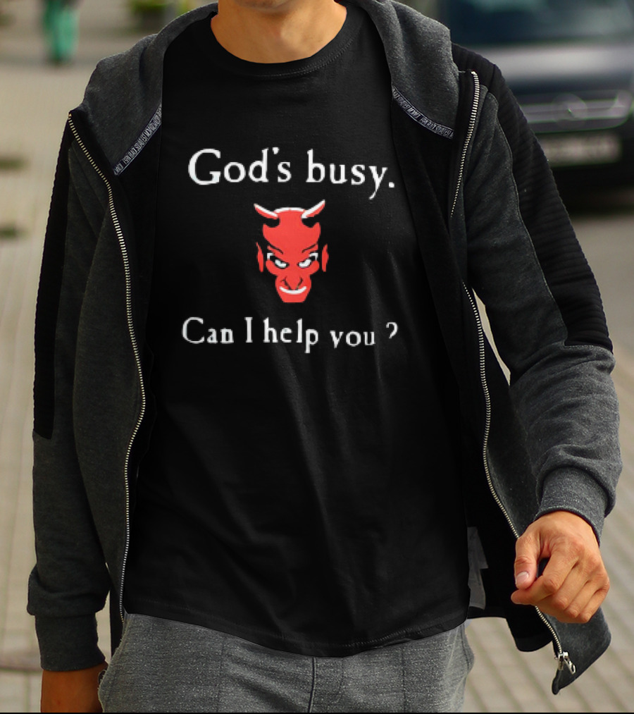 God's Busy Can I Help You Devil Face T-Shirt