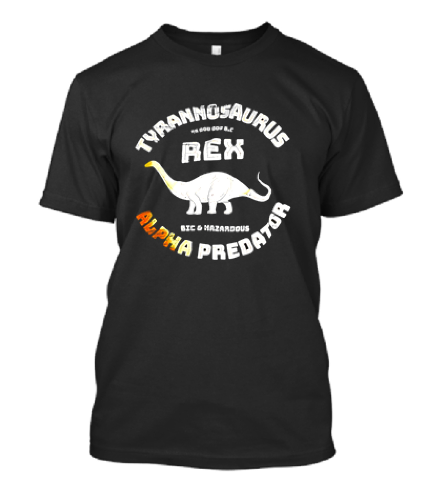 Tyrannosaurus Rex Big Hazardous Alpha Predator T-Shirt