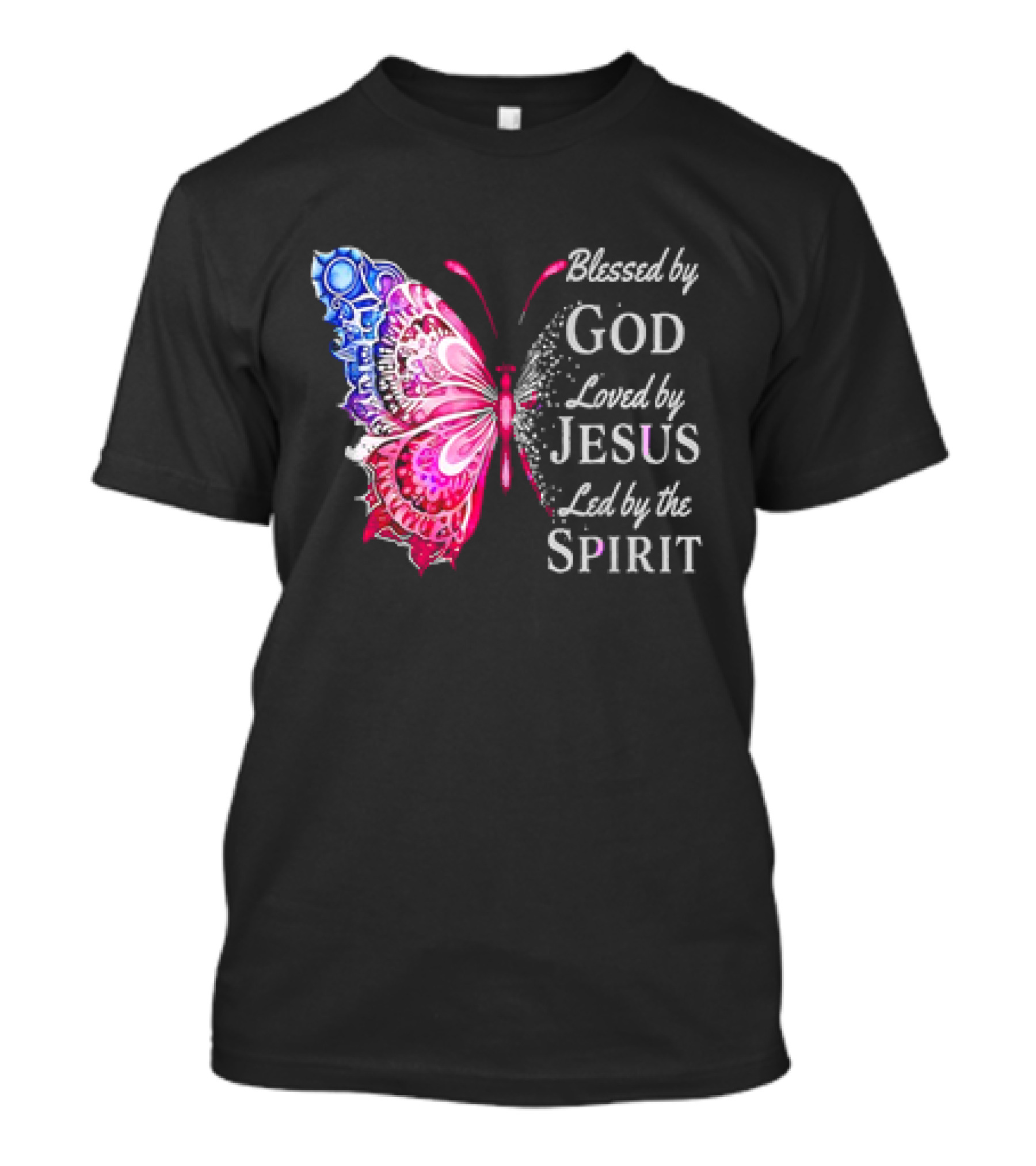 Blessed By God Loved By Jesus Led By The Spirit Butterfly T-Shirt