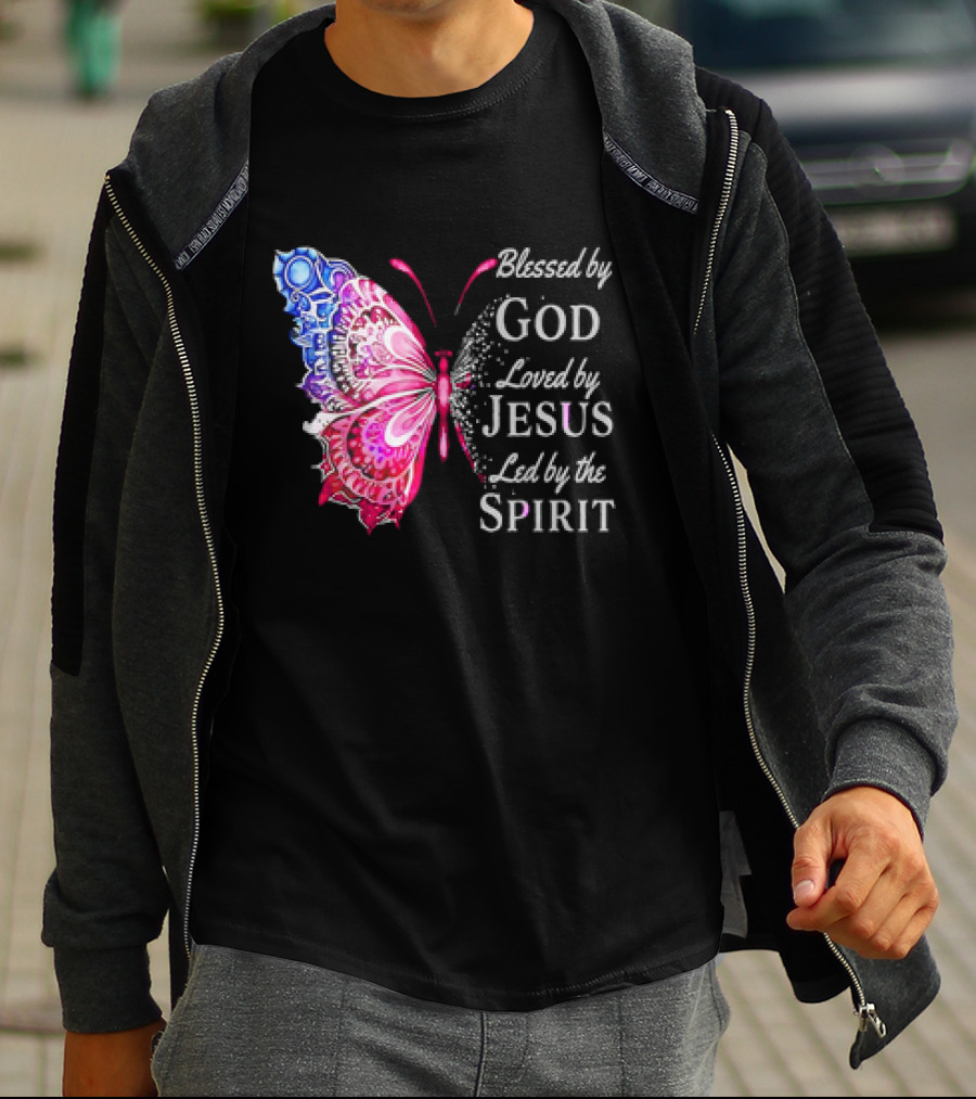 Blessed By God Loved By Jesus Led By The Spirit Butterfly T-Shirt